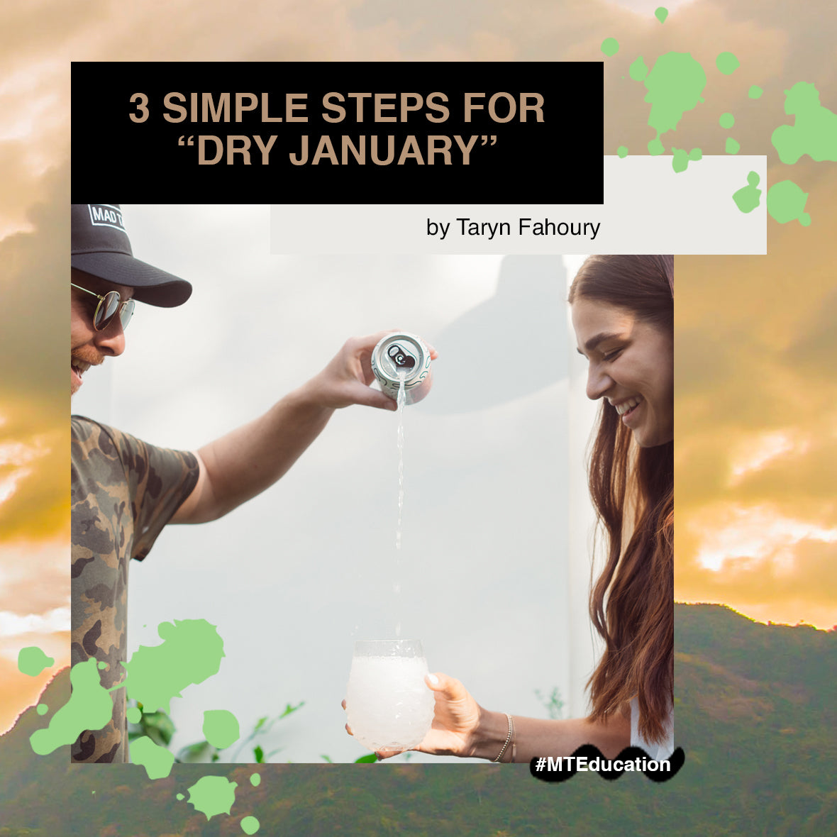 3 SIMPLE STEPS FOR “DRY JANUARY” & BEYOND